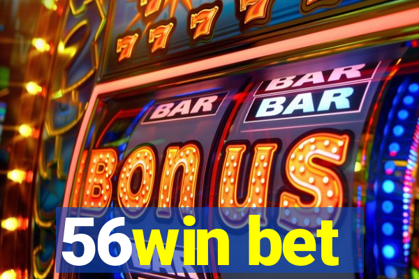 56win bet